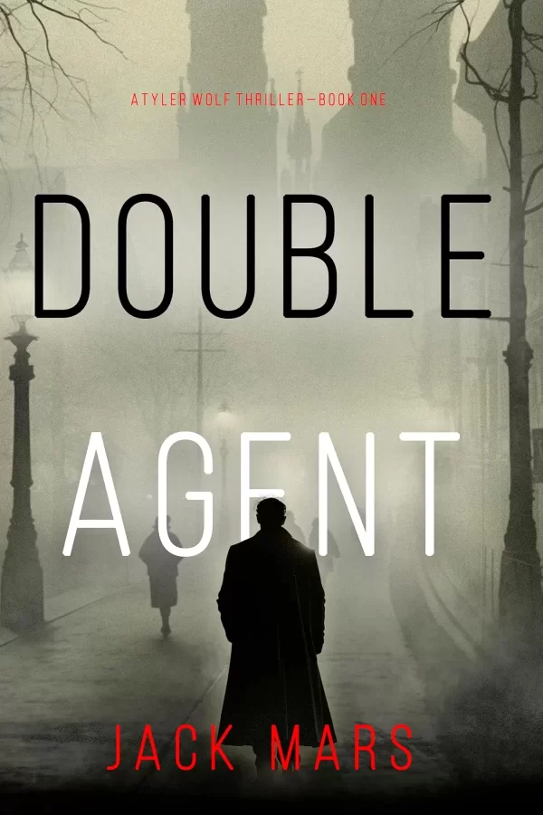Double Agent (Tyler Wolf #1) by Jack Mars