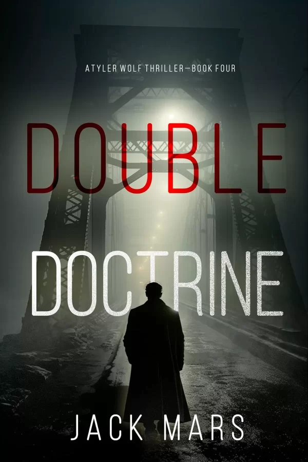 Double Doctrine (Tyler Wolf #4) by Jack Mars