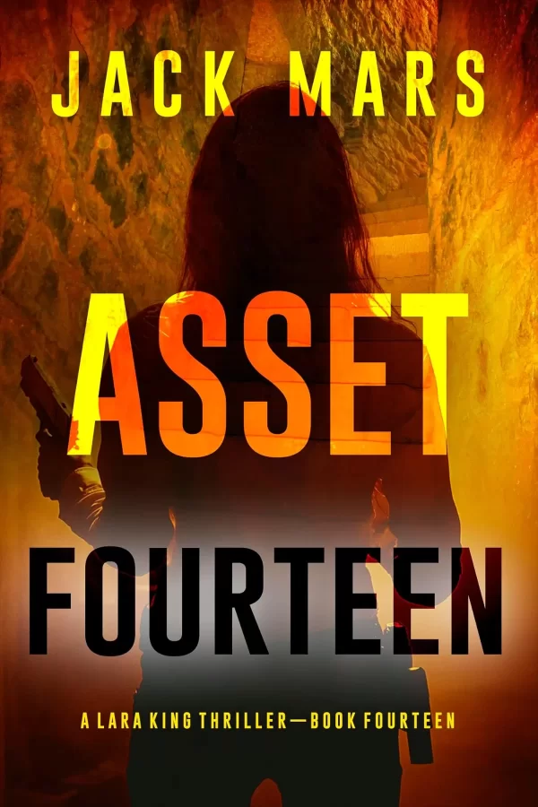 Asset Fourteen (Lara King #14) by Jack Mars