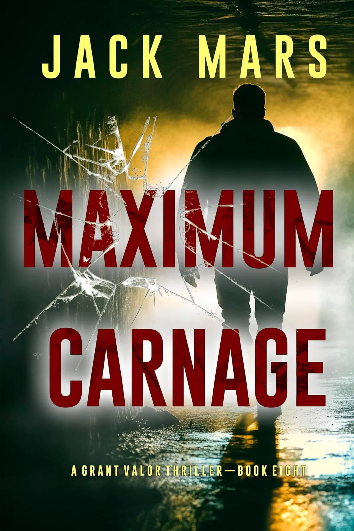 Maximum Carnage (Grant Valor #8) by Jack Mars