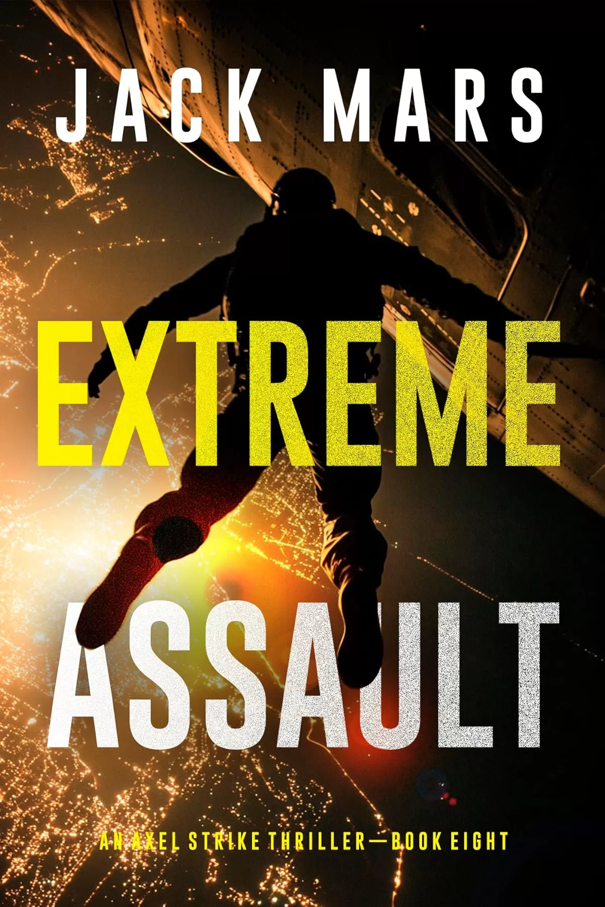 Extreme Assault (Axel Strike #8) by Jack Mars
