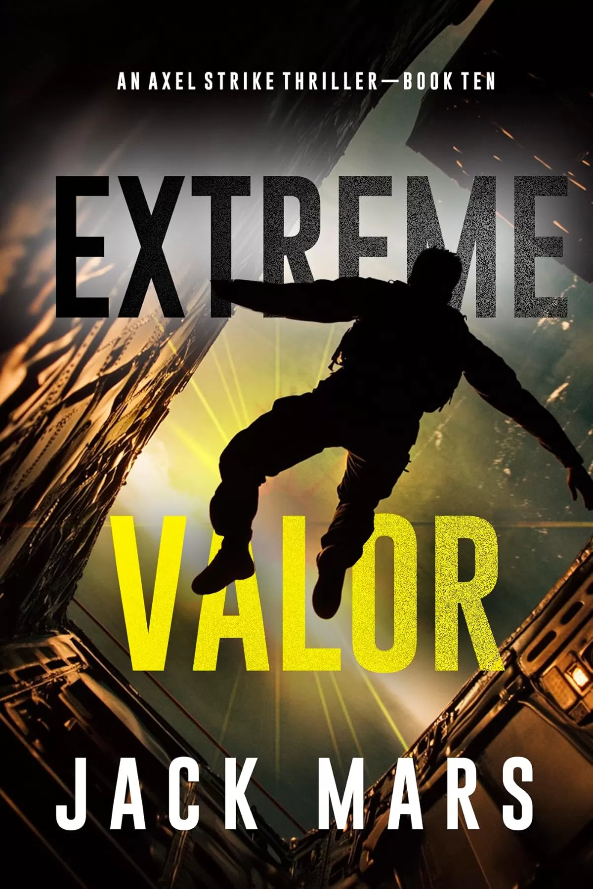 Extreme Valor (Axel Strike #10) by Jack Mars