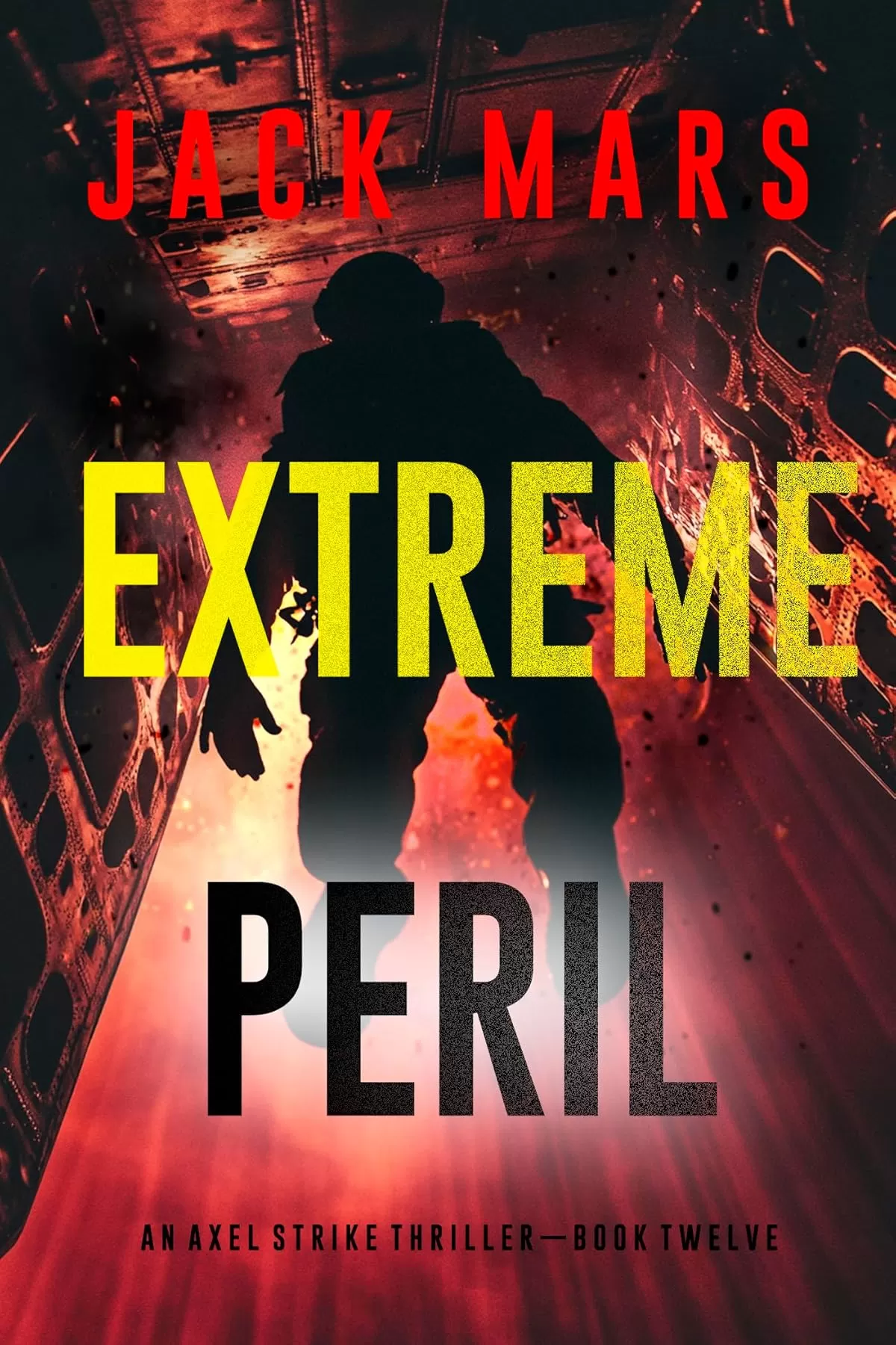 Extreme Peril (Axel Strike #12) by Jack Mars