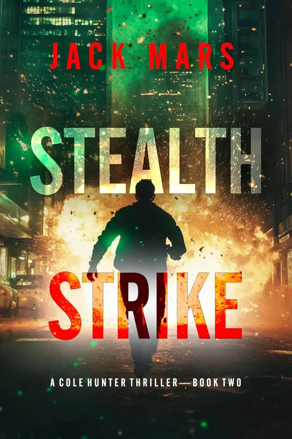 Stealth Strike (Cole Hunter #2) by Jack Mars