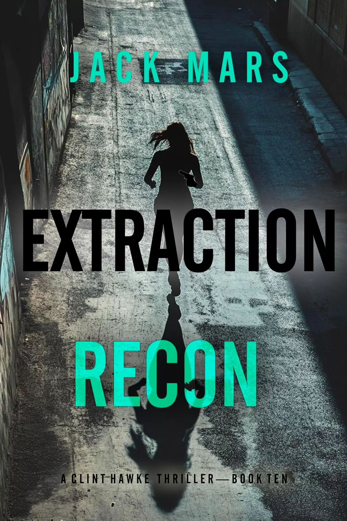 Extraction Recon (Clint Hawke #10) by Jack Mars