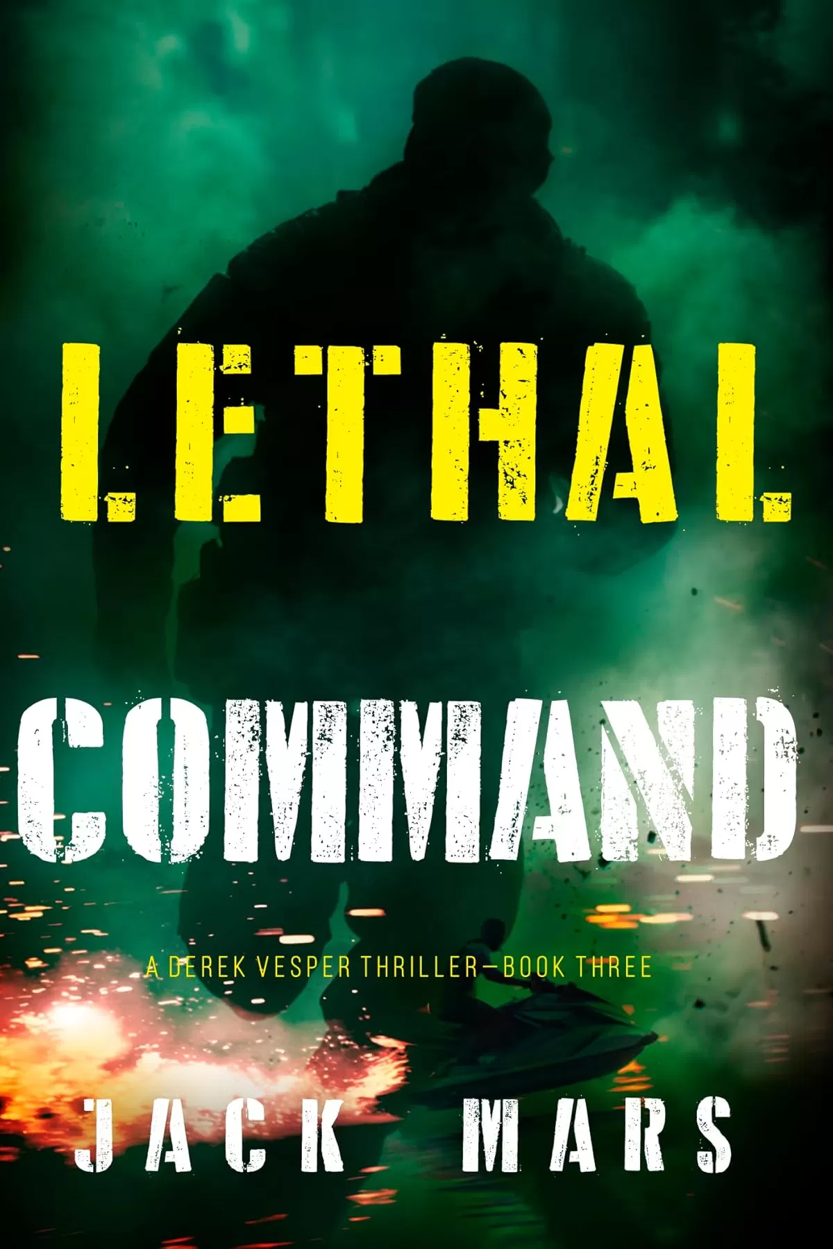 Lethal Command (Derek Vesper #3) by Jack Mars