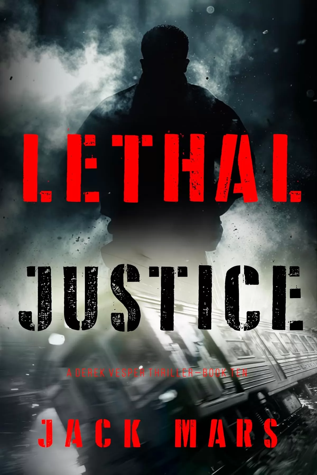 Lethal Justice (Derek Vesper #10) by Jack Mars