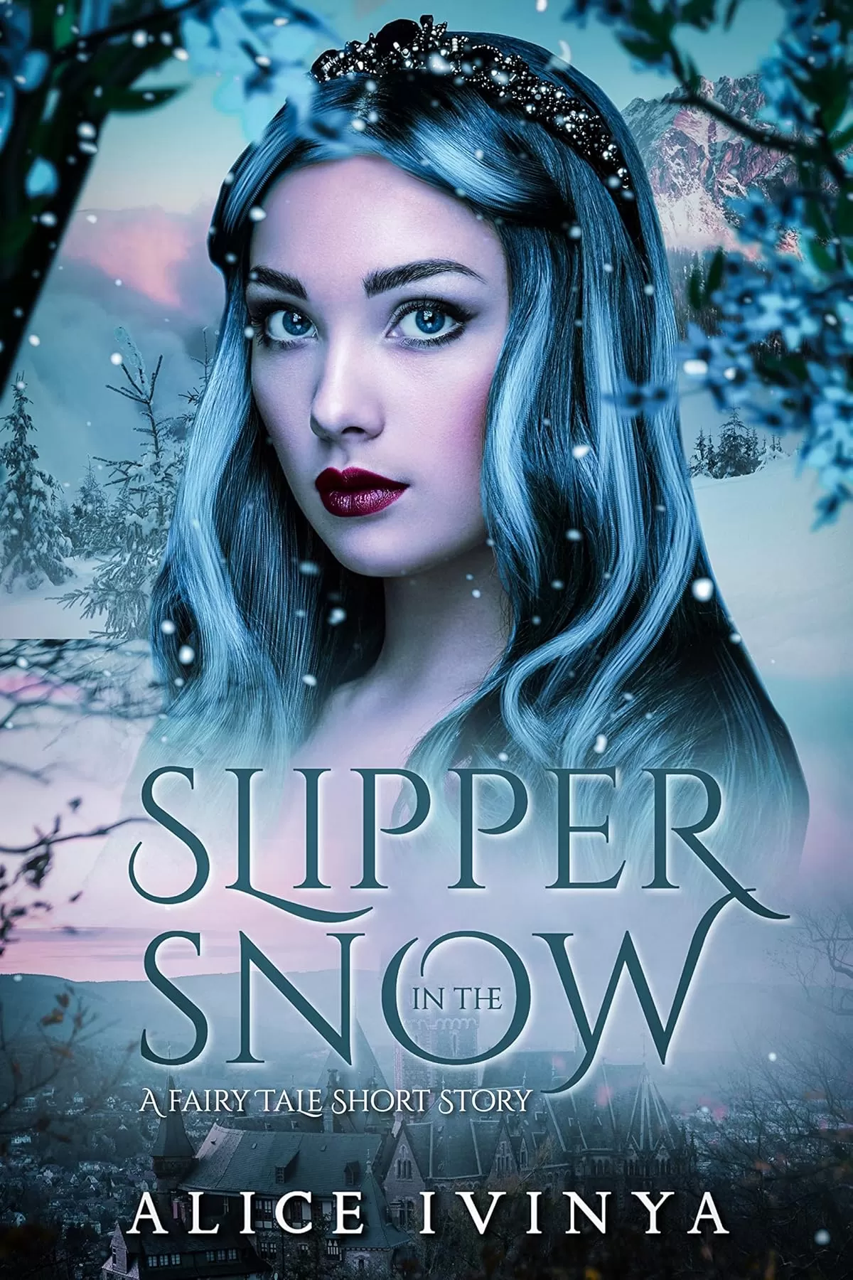 Slipper in the Snow: A Christmas Fairytale Short Story (Slipper in the Snow #1) by Alice Ivinya