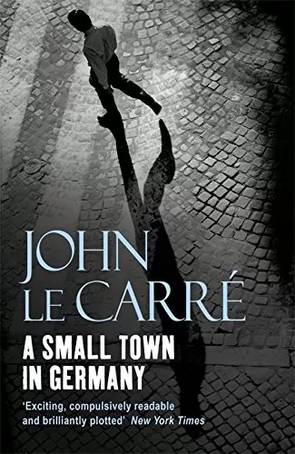 A Small Town in Germany by John Le Carré