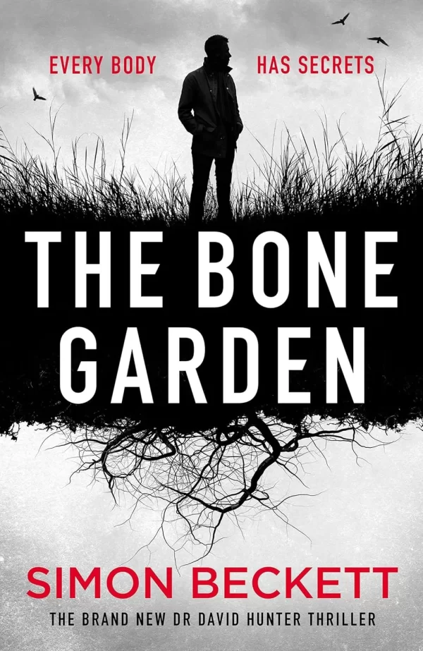 The Bone Garden (Dr David Hunter #7) by Simon Beckett