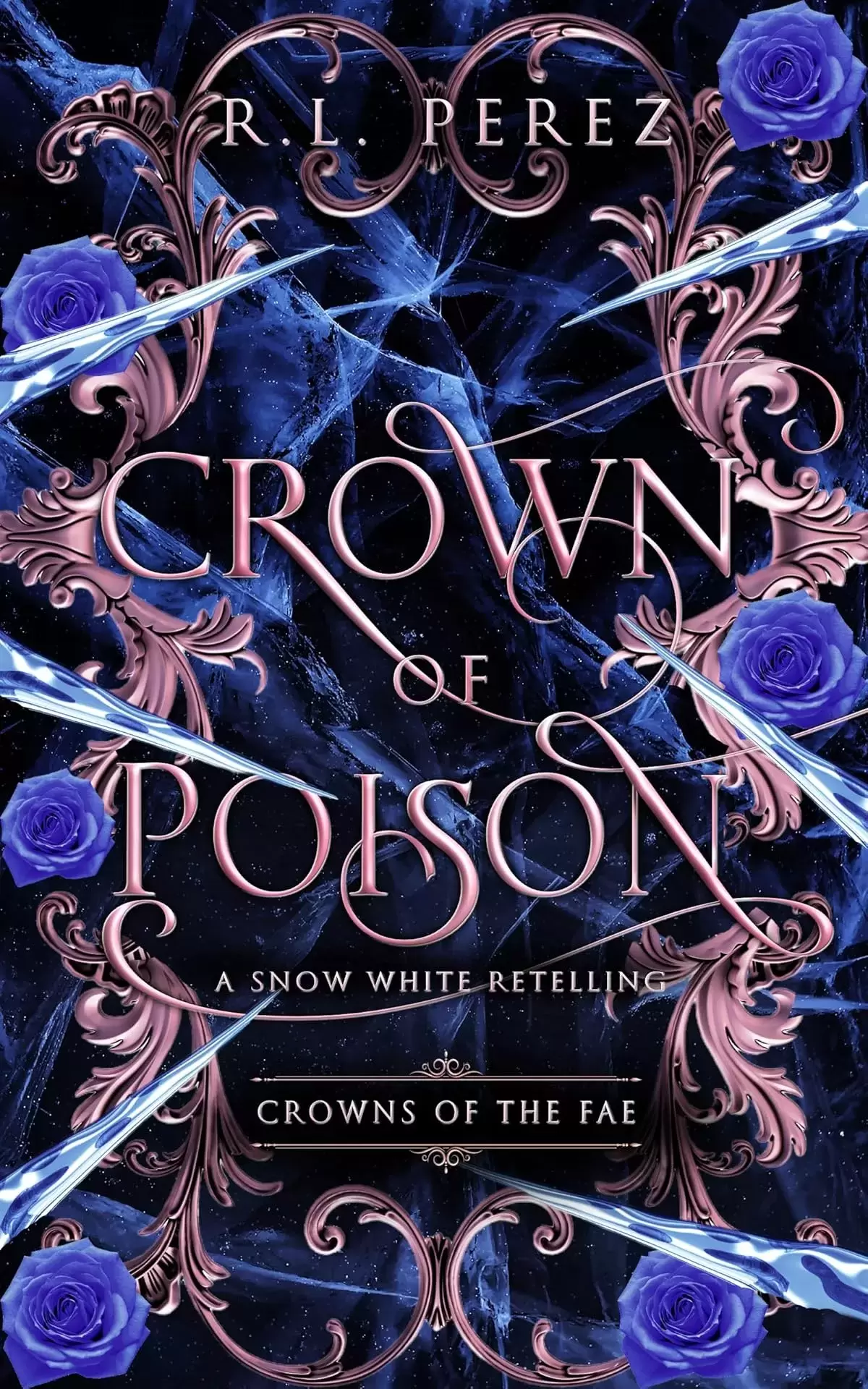 Crown of Poison: A Snow White Retelling (Crowns of the Fae #3) by R.L. Perez