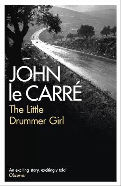 The Little Drummer Girl by John Le Carré