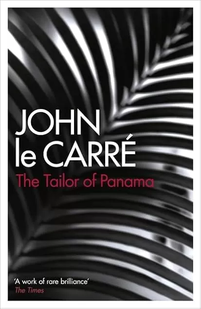 The Tailor of Panama by John Le Carré
