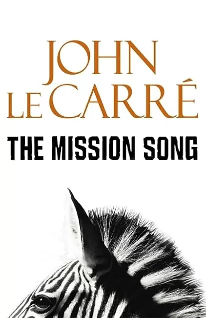 The Mission Song by John Le Carré