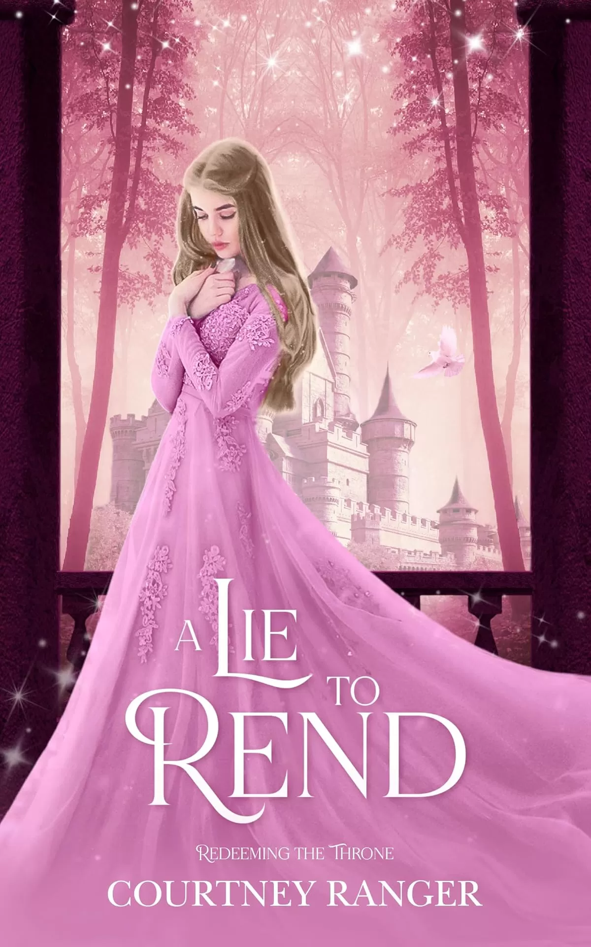 A Lie to Rend: A Thumbelina Retelling (Redeeming the Throne #1) by Courtney Ranger