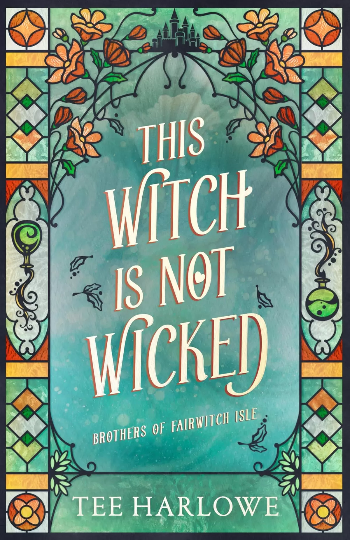 This Witch Is Not Wicked: A Cozy Fantasy Romance (Brothers of Fairwitch Isle #2) by Tee Harlowe