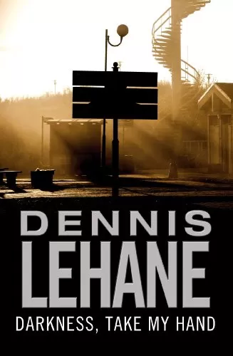 Darkness, Take My Hand (Kenzie and Gennaro #2) by Dennis Lehane