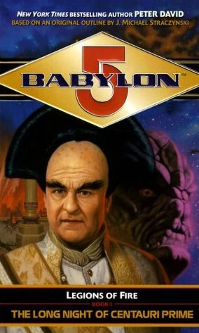 The Long Night of Centauri Prime (Babylon 5: Legions of Fire #1) by Peter David