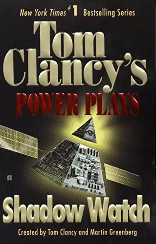 Shadow Watch (Tom Clancy's Power Plays #3) by Tom Clancy, Jerome Preisler