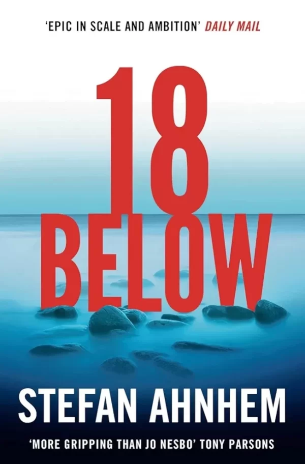 Eighteen Below (Fabian Risk #3) by Stefan Ahnhem