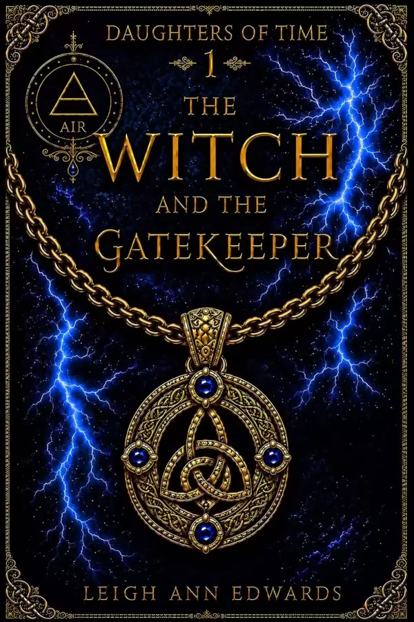 The Witch and the Gatekeeper (Daughters of the Witches of Time #1) by Leigh Ann Edwards