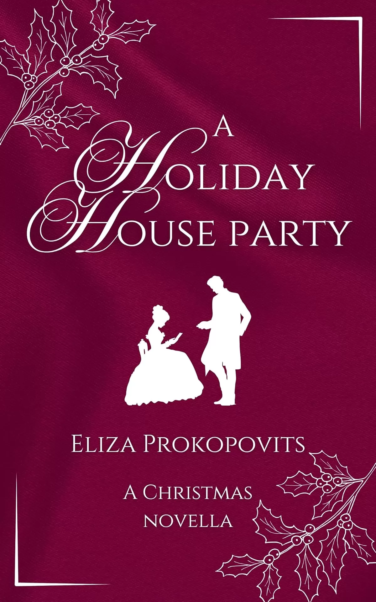 A Holiday House Party by Eliza Prokopovits