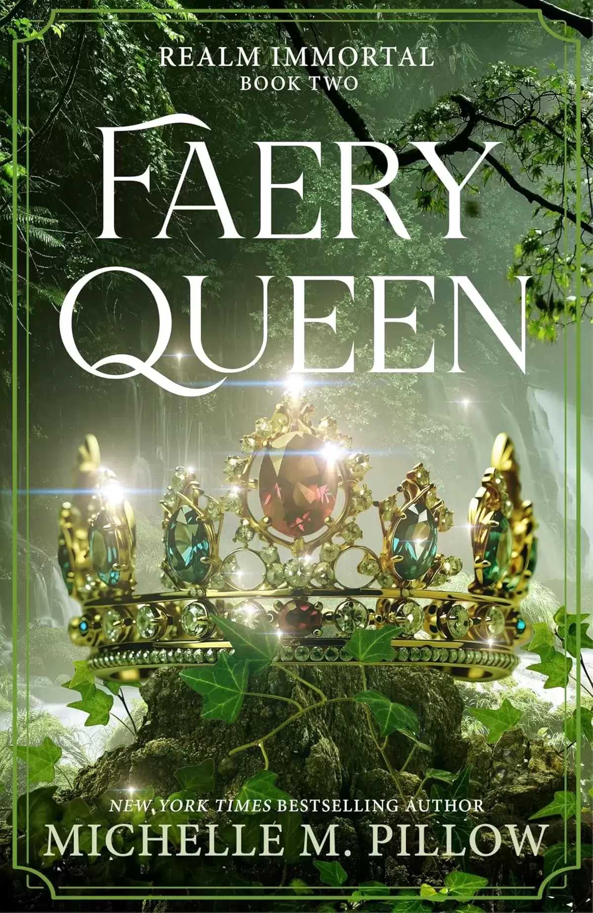 Faery Queen (Realm Immortal Series #2) by Michelle M Pillow