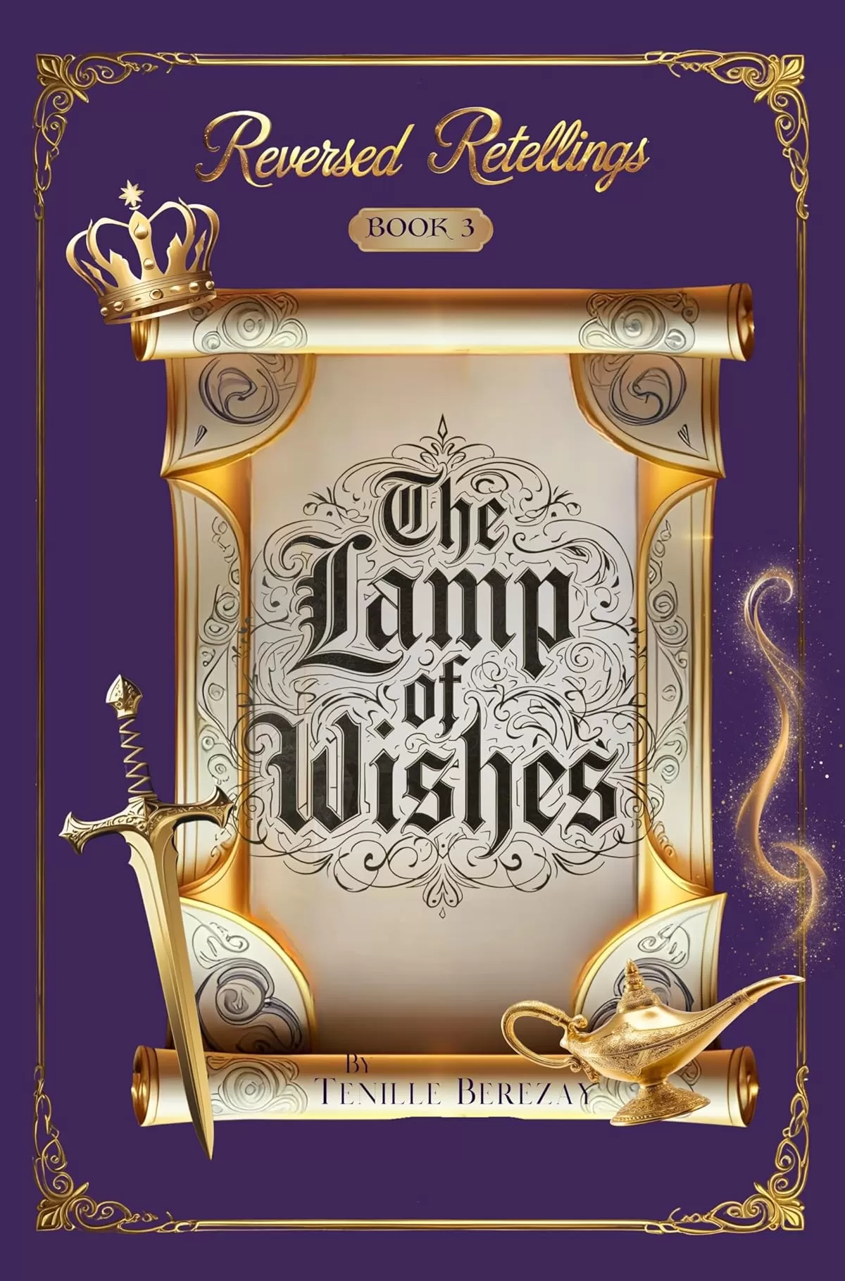 The Lamp of Wishes (Reversed Retellings #3) by Tenille Berezay