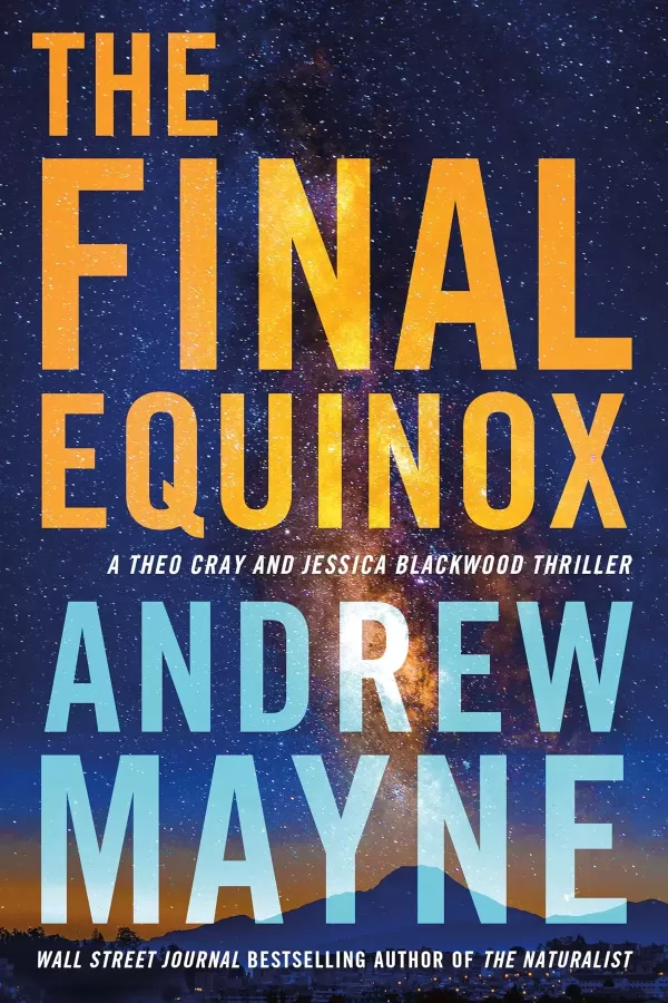 The Final Equinox (Theo Cray and Jessica Blackwood #2) by Andrew Mayne