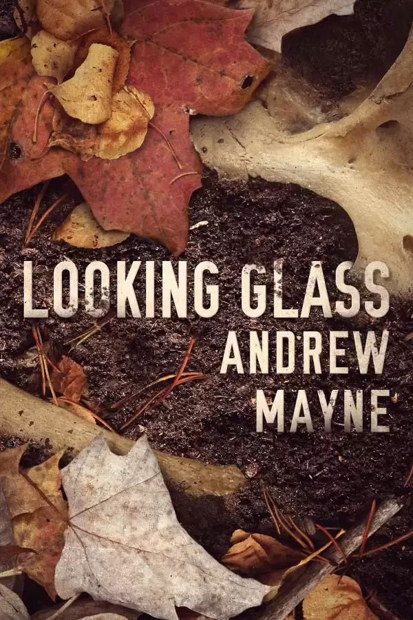 Looking Glass (The Naturalist #2) by Andrew Mayne