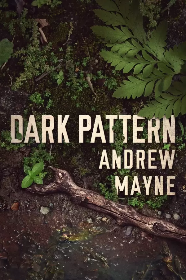 Dark Pattern (The Naturalist #4) by Andrew Mayne