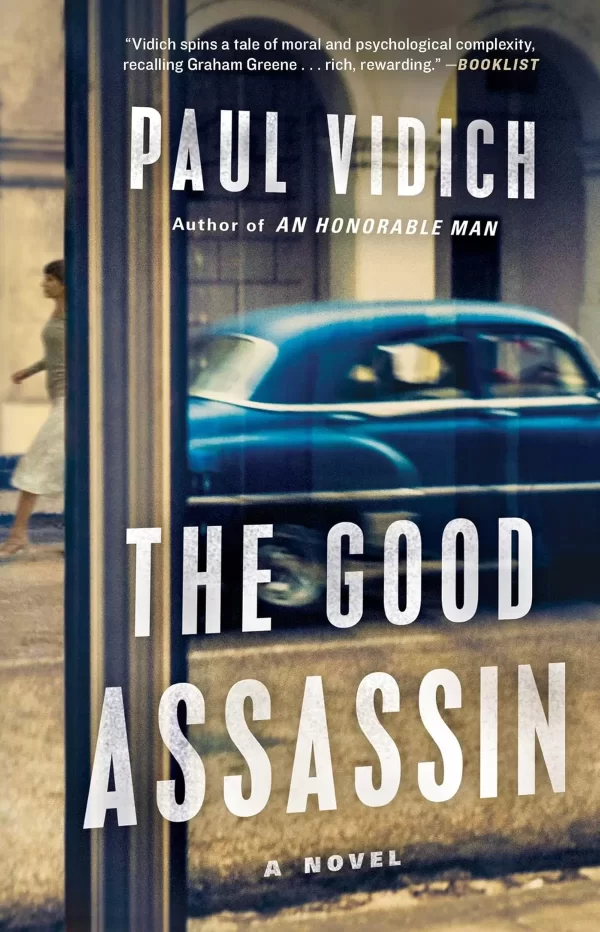 The Good Assassin (George Mueller #2) by Paul Vidich