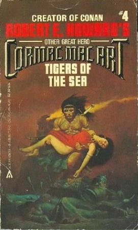 Tigers of the Sea (Cormac Mac Art) by Robert E. Howard