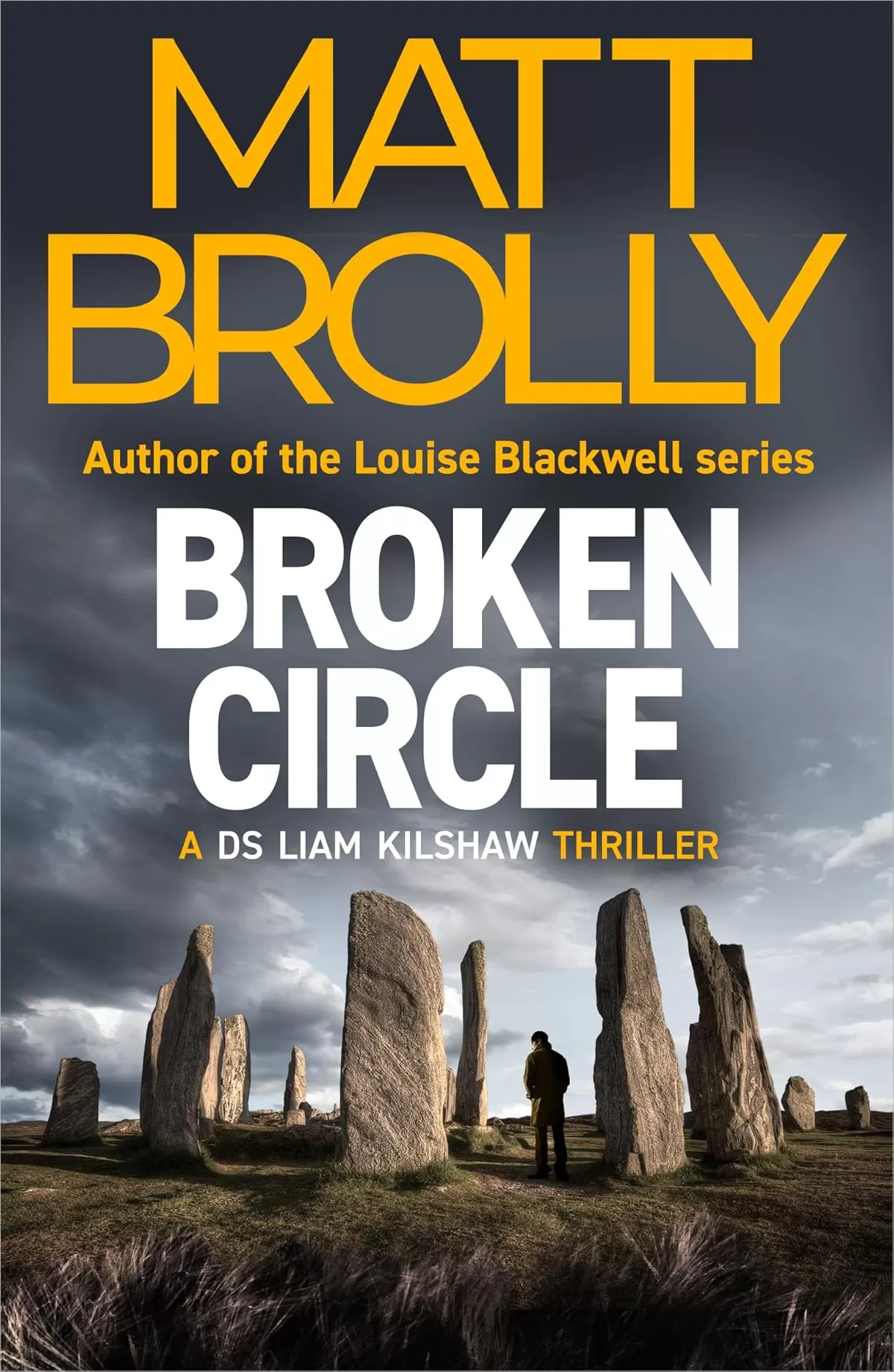 Broken Circle (DS Liam Kilshaw #3) by Matt Brolly