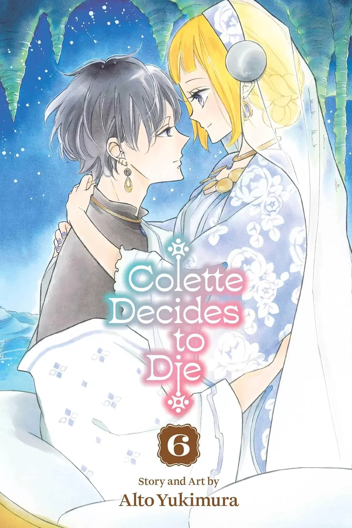 Colette Decides to Die, Vol. 6 (Colette Decides to Die #6) by Alto Yukimura