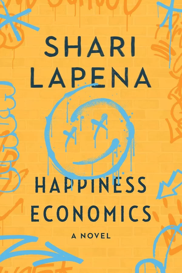 Happiness Economics by Shari Lapena
