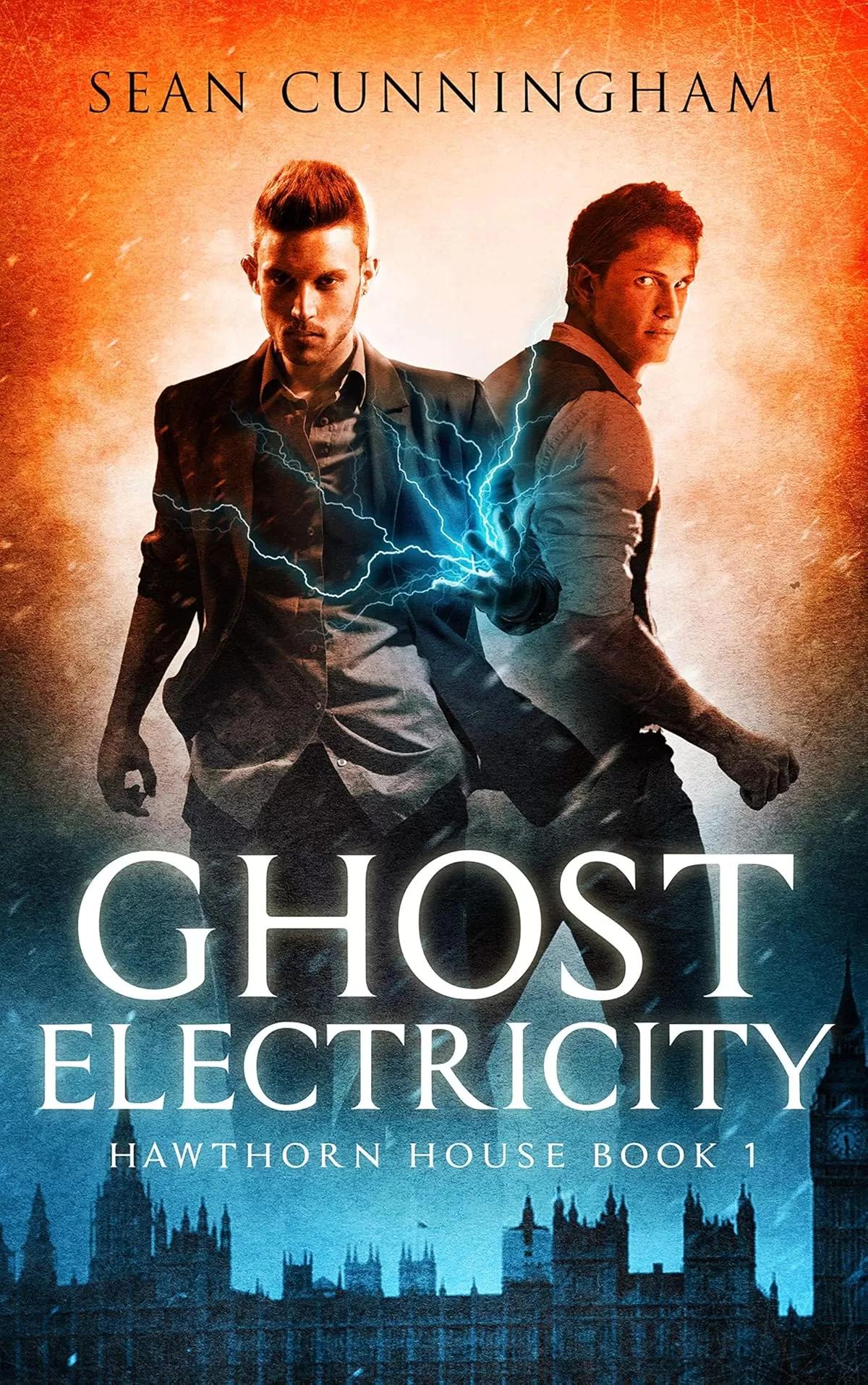 Ghost Electricity (Hawthorn House #1) by Sean Cunningham