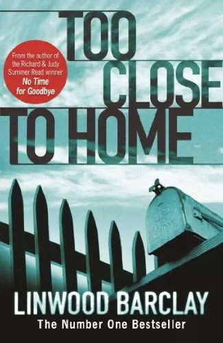 Too Close to Home by Linwood Barclay