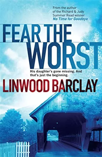 Fear the Worst by Linwood Barclay