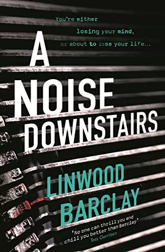 Noise Downstairs by Linwood Barclay