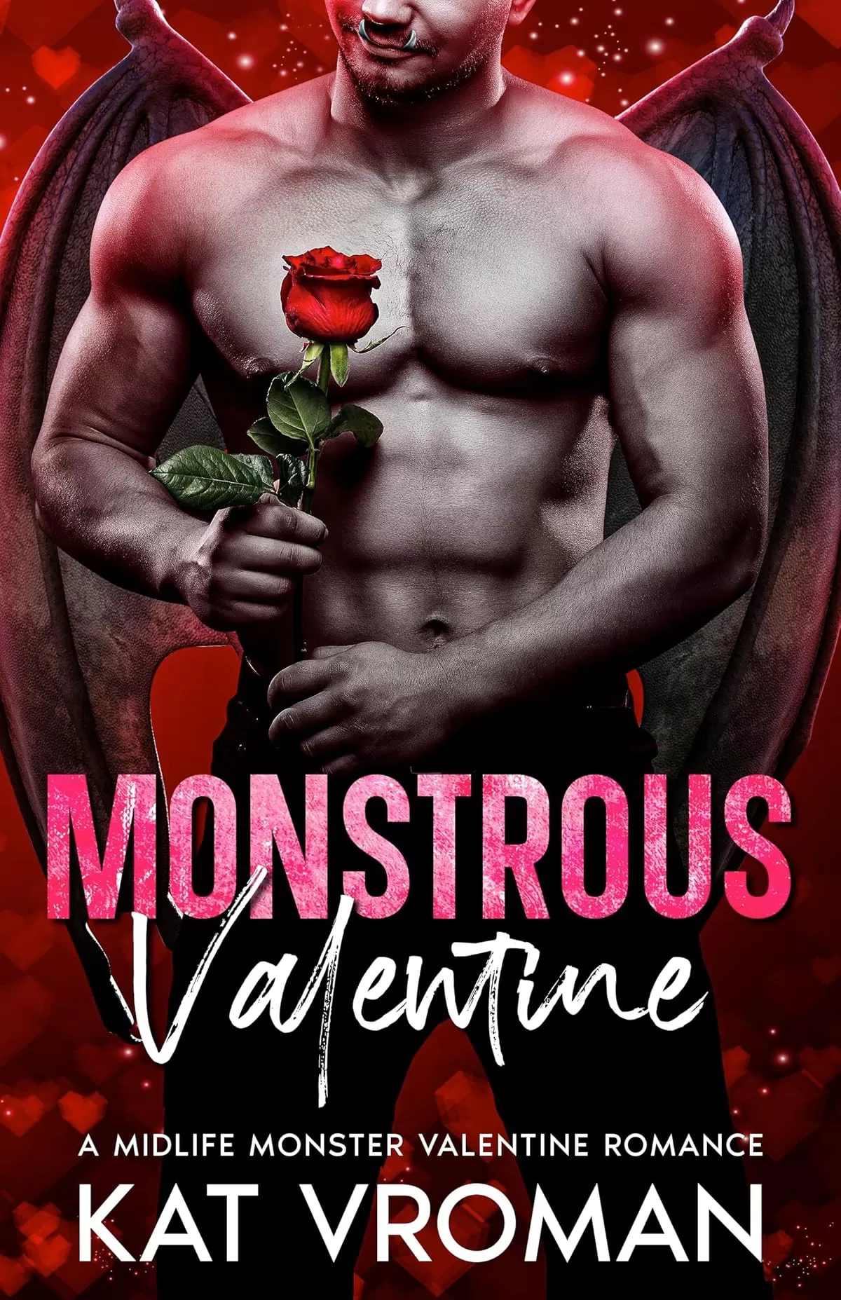 Monstrous Valentine: A Midlife Monster Valentine Romance (My Valentine is a Monster #2) by Kat Vroman