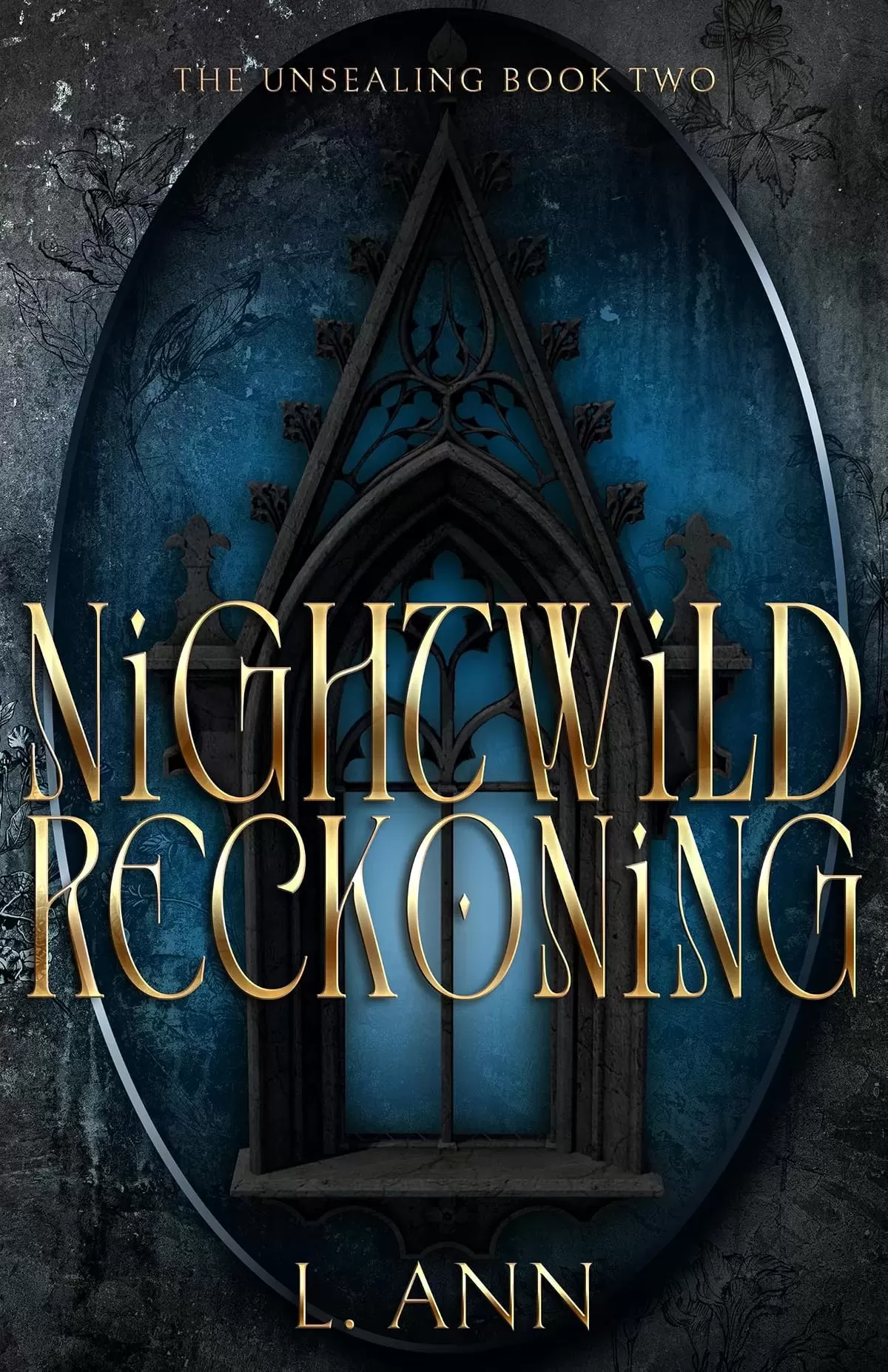 Nightwild Reckoning (The Unsealing #2) by L. Ann