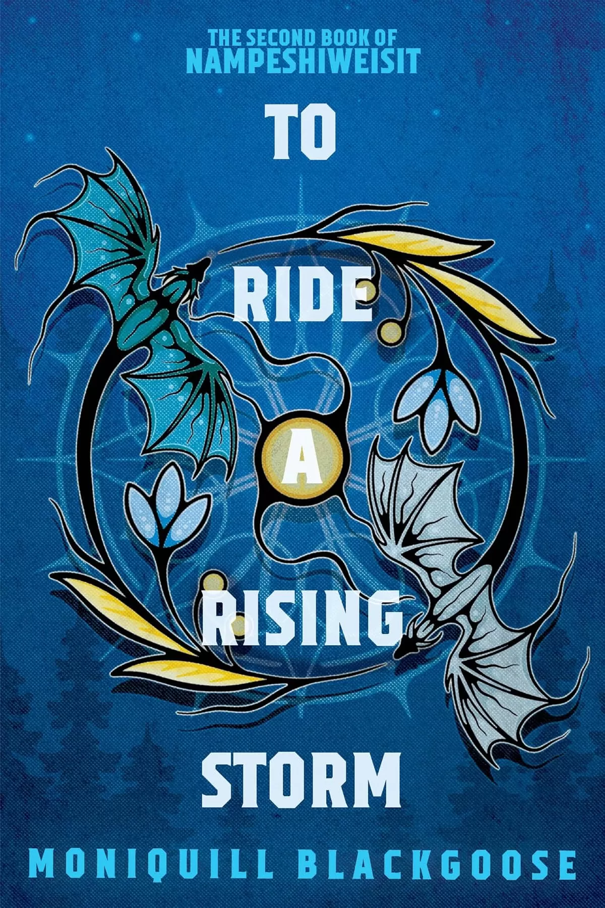 To Ride a Rising Storm (Nampeshiweisit #2) by Moniquill Blackgoose