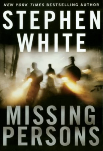 Missing Persons (Dr. Alan Gregory #13) by Stephen White