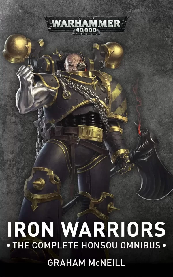 Iron Warriors (Warhammer 40,000: Iron Warriors) by Graham McNeill