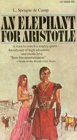 An Elephant for Aristotle by L. Sprague de Camp