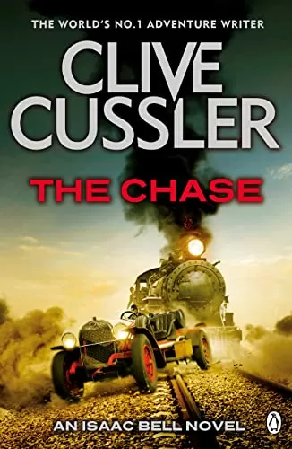 The Chase (Isaac Bell #1) by Clive Cussler