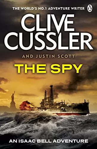 The Spy (Isaac Bell #3) by Clive Cussler, Justin Scott