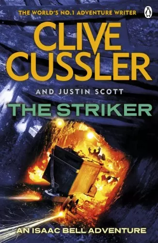 The Striker (Isaac Bell #6) by Clive Cussler, Justin Scott