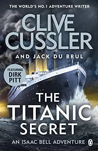The Titanic Secret (Isaac Bell #11) by Jack Du Brul, Clive Cussler